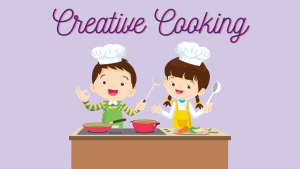 Creative Cooking for